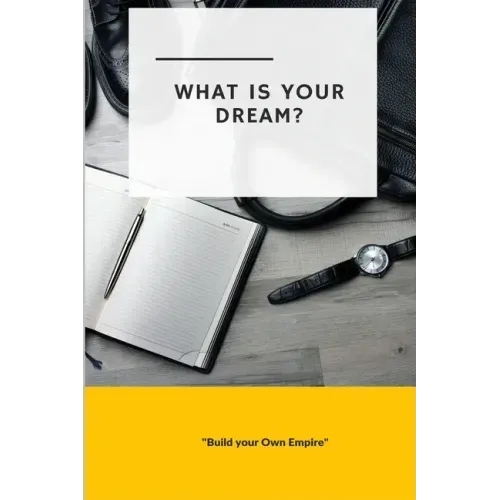 What is Your Dream: Build Your Own Empire