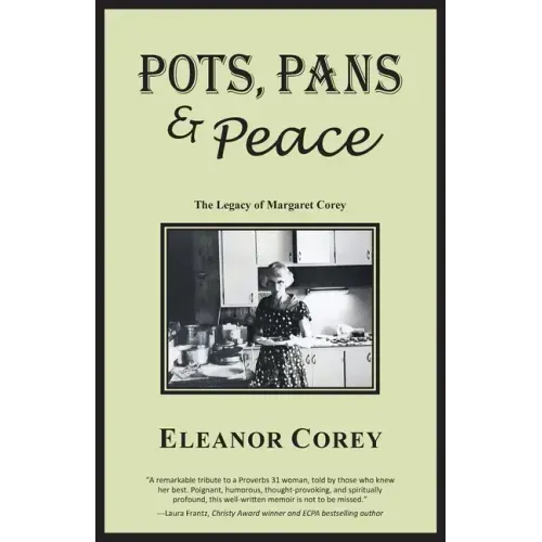Pots, Pans & Peace--The Legacy of Margaret Corey