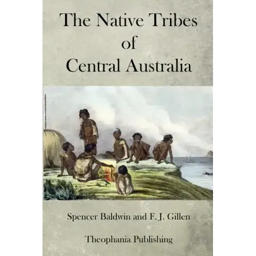 The Native Tribes of Central Australia
