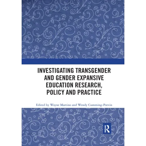 Investigating Transgender and Gender Expansive Education Research, Policy and Practice