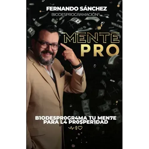 MentePRO: B1ode5pr0gr4ma Tu Men7e Para L4 Pr0$per1dad