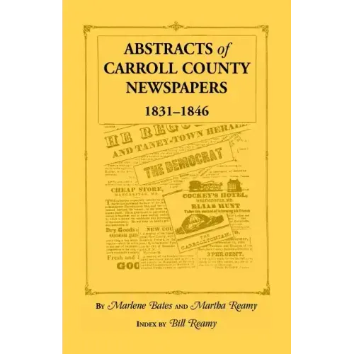 Abstracts of Carroll County Newspapers, 1831-1846