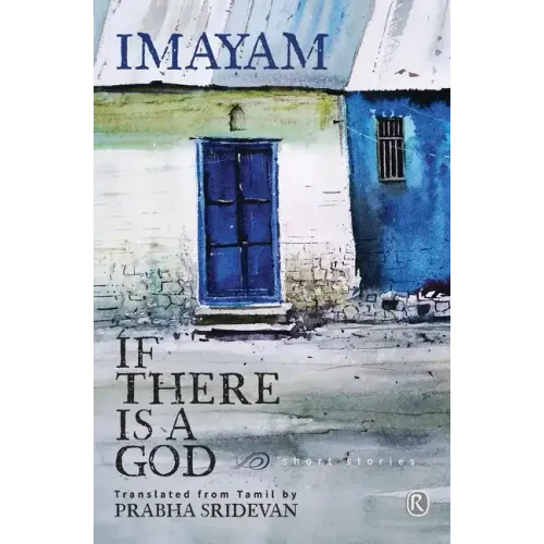 If there is a God and other stories: Short stories