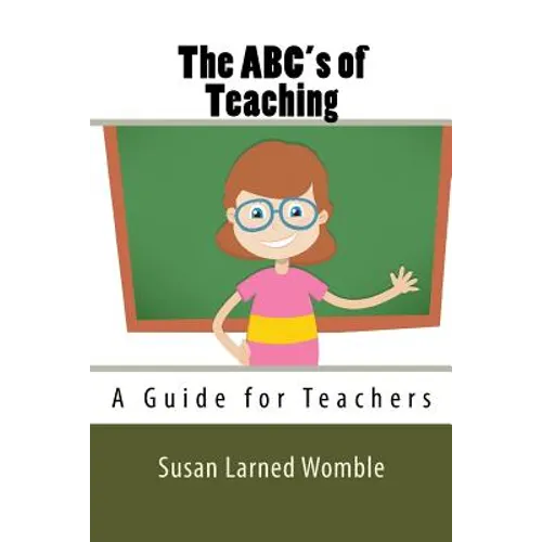 The ABC's of Teaching: A Guide for Teachers