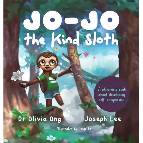 Jo-Jo the Kind Sloth: A children's book about developing self-compassion