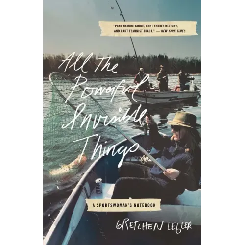 All the Powerful Invisible Things: A Sportswomen's Notebook