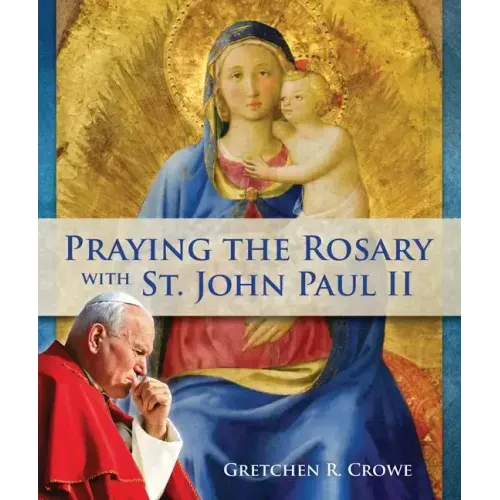 Praying the Rosary with St. John Paul II