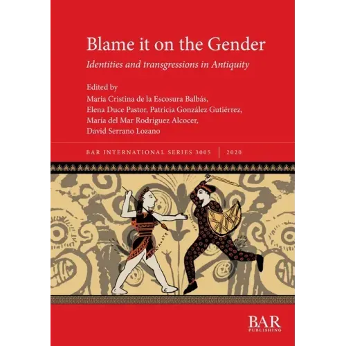 Blame it on the Gender: Identities and transgressions in Antiquity