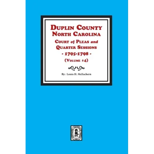 Duplin County, North Carolina Court of Pleas and Quarter Sessions, 1795-1798. Volume #4