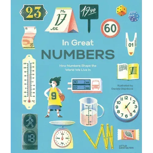 In Great Numbers: How Numbers Shape the World We Live in