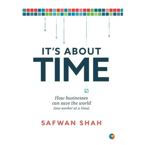 It's About TIME: How Businesses Can Save the World (One Worker at a Time)