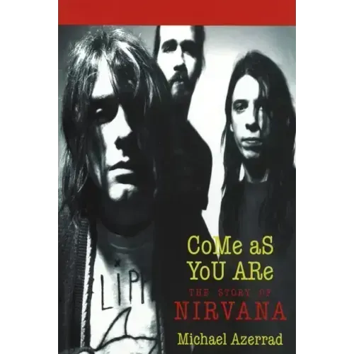 Come as You Are: The Story of Nirvana