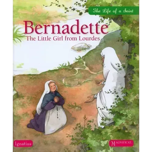 Bernadette: The Little Girl from Lourdes