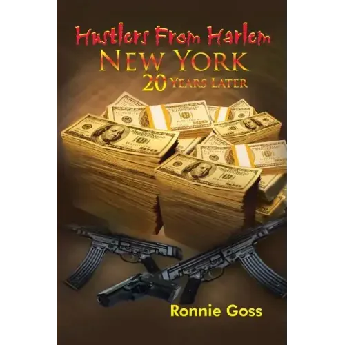 Hustlers from Harlem New York Twenty Years Later