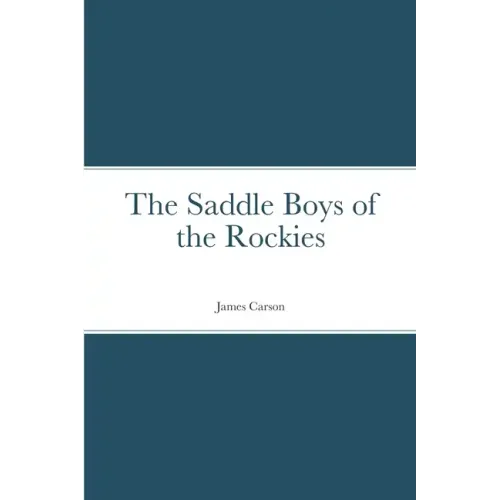The Saddle Boys of the Rockies