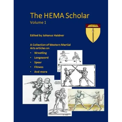 The HEMA Scholar: A Collection of Western Martial Arts Articles