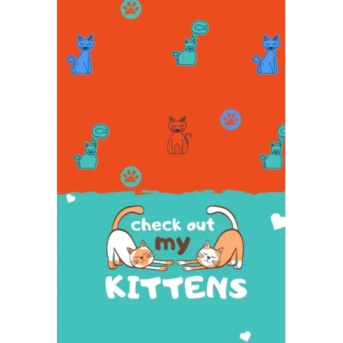 Look at my kittens: cat notebook-cat journal-i love my cat-cat lover notebook-pete the cat-cat