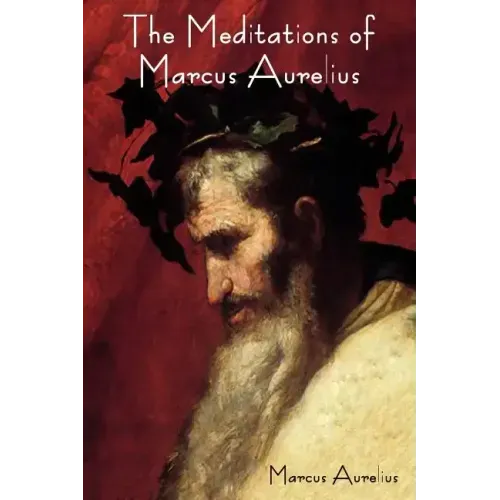 The Meditations of Marcus Aurelius