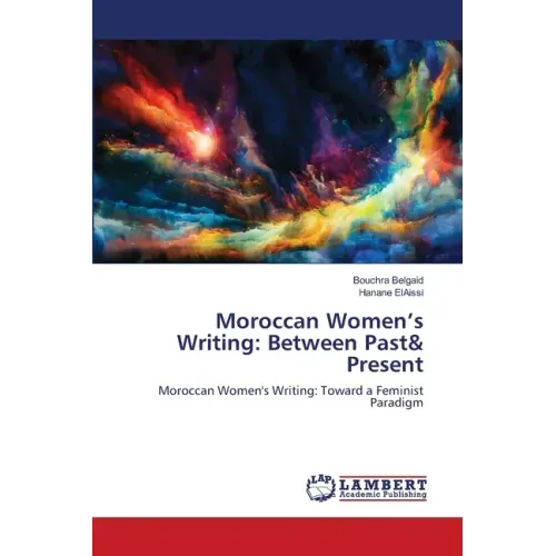 Moroccan Women's Writing: Between Past& Present