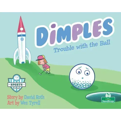 Dimples: Trouble with the Ball