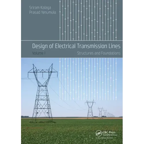 Design of Electrical Transmission Lines: Structures and Foundations