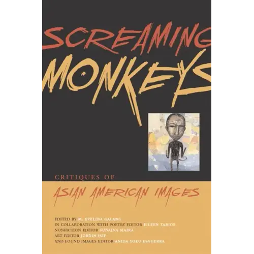 Screaming Monkeys: Critiques of Asian American Images