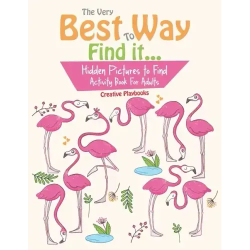 The Very Best Way To Find it...Hidden Pictures to Find Activity Book For Adults