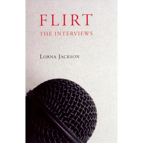 Flirt: The Interviews