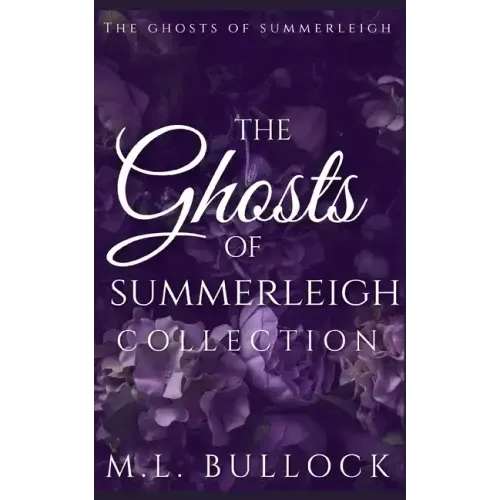 The Ghosts of Summerleigh Collection