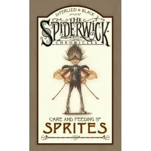 Spiderwick Chronicles Care and Feeding of Sprites