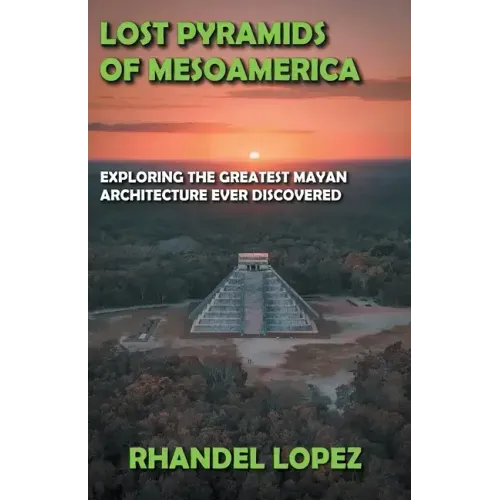 Lost Pyramids of Mesoamerica