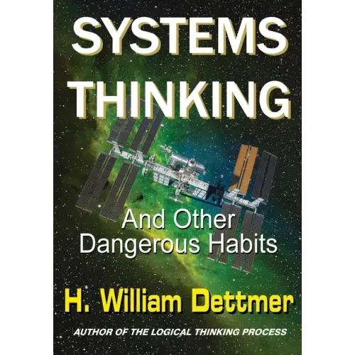 Systems Thinking - And Other Dangerous Habits