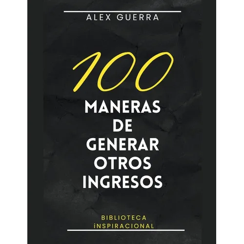 100 maneras de generar otros ingresos