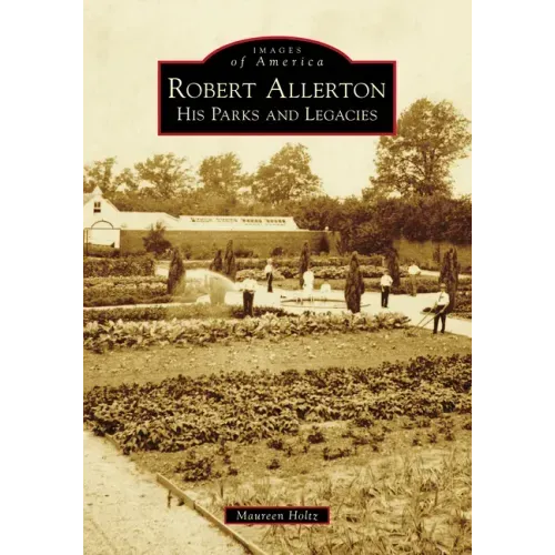 Robert Allerton: His Parks and Legacies