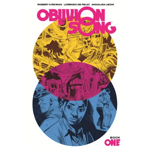 Oblivion Song by Kirkman & de Felici Book 1