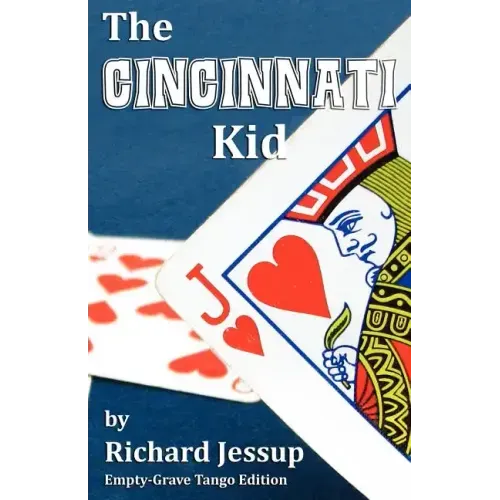 The Cincinnati Kid - Empty-Grave Tango Edition