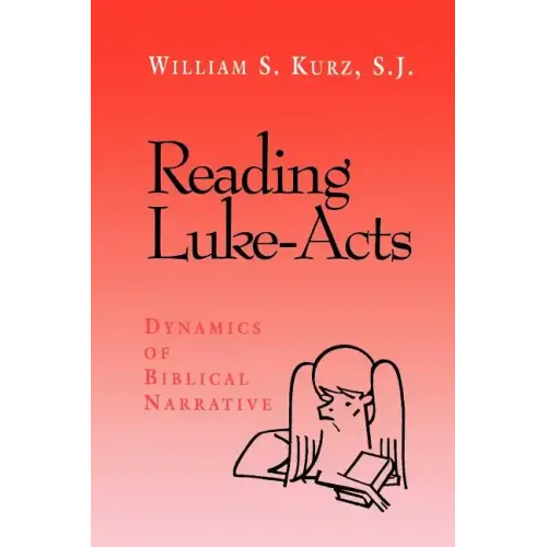 Reading Luke--Acts: Dynamics of Biblical Narrative
