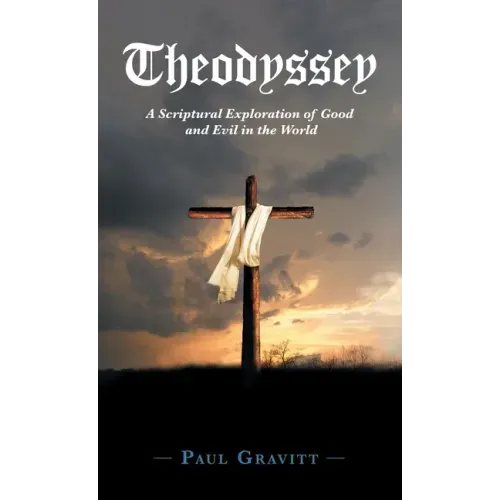 Theodyssey: A Scriptural Exploration of Good and Evil in the World