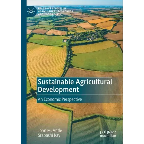 Sustainable Agricultural Development: An Economic Perspective