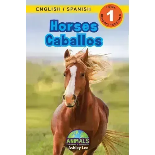 Horses / Caballos: Bilingual (English / Spanish) (Inglés / Español) Animals That Make a Difference! (Engaging Readers, Level 1)