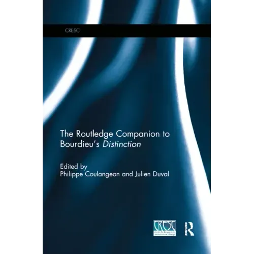 The Routledge Companion to Bourdieu's 'Distinction'