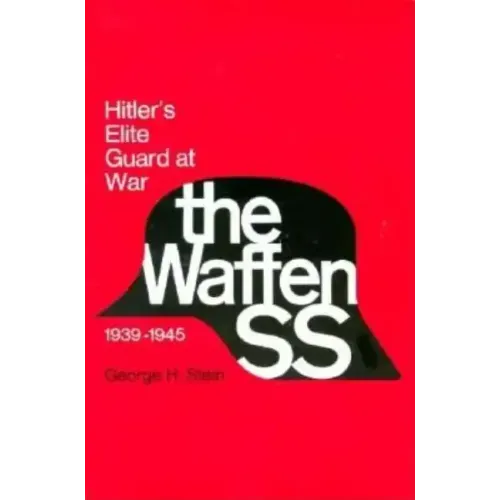 Waffen SS: Hitler's Elite Guard at War, 1939 1945