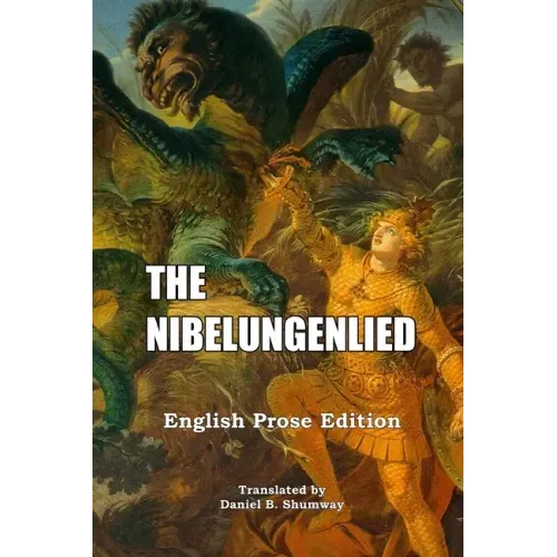 The Nibelungenlied: English Prose Translation