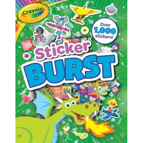 Crayola: Sticker Burst (a Crayola Sticker Activity Book for Kids)