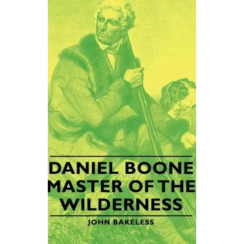 Daniel Boone - Master of the Wilderness
