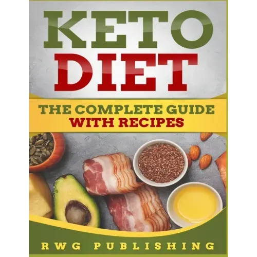 Keto Diet: The Complete Guide with Recipes