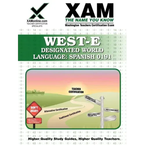 West-E Designated World Language: Spanish 0191 Teacher Certification Test Prep Study Guide