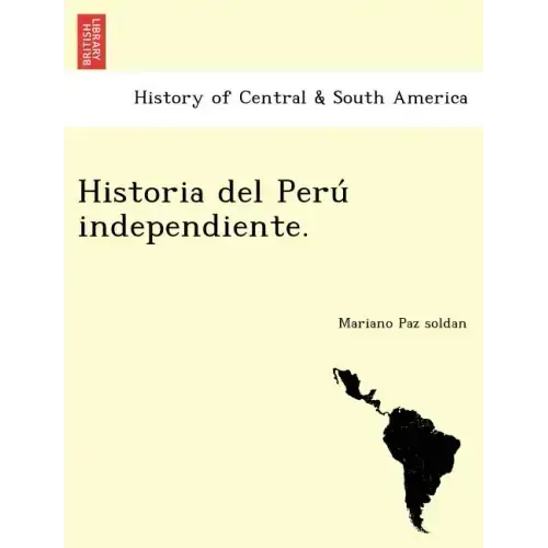 Historia del Peru Independiente.