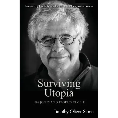 Surviving Utopia: Jim Jones and Peoples Temple