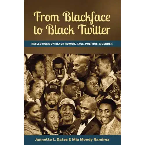 From Blackface to Black Twitter: Reflections on Black Humor, Race, Politics, & Gender